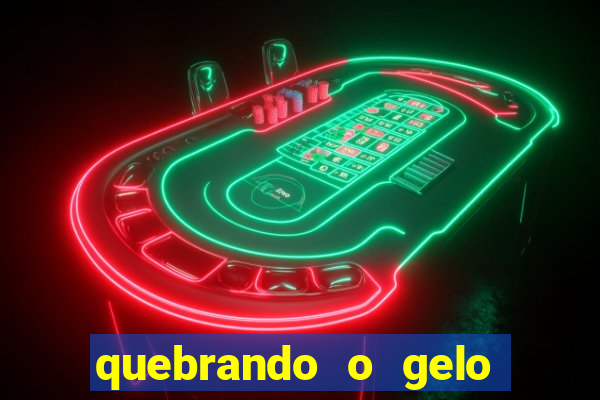 quebrando o gelo livro personagens